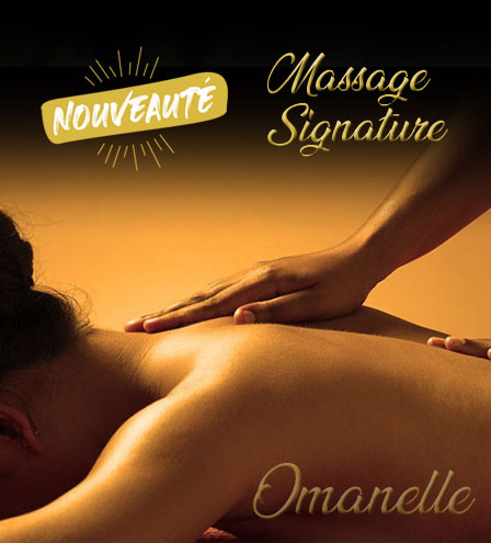 Nouveau massage "Signature" chez Omanelle